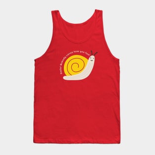 Smile! Nobody Cares How You Feel - Snail Tank Top